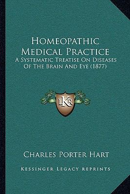 Homeopathic Medical Practice: A Systematic Trea... 1165435292 Book Cover