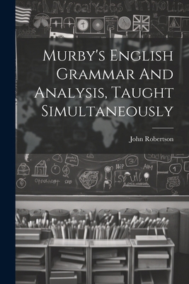 Murby's English Grammar And Analysis, Taught Si... 1021597376 Book Cover