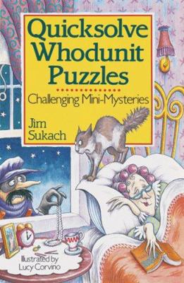 Quicksolve Whodunit Puzzles: Challenging Mini-M... 080690884X Book Cover