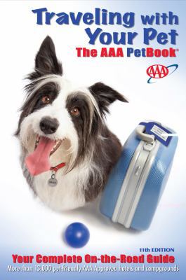 Traveling with Your Pet: The AAA Petbook 1595083251 Book Cover