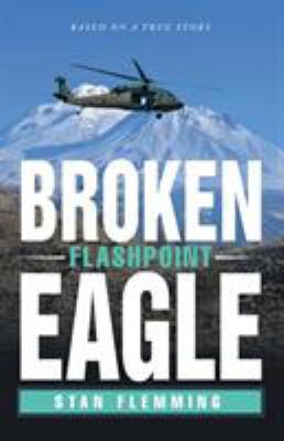 Broken Eagle: Flashpoint 1480814776 Book Cover