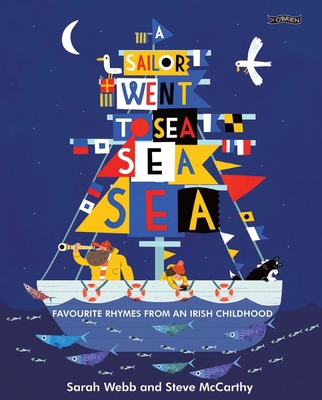 A Sailor Went to Sea, Sea, Sea: Favourite Rhyme... 1847177948 Book Cover