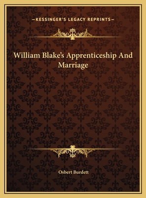 William Blake's Apprenticeship And Marriage 1169453244 Book Cover