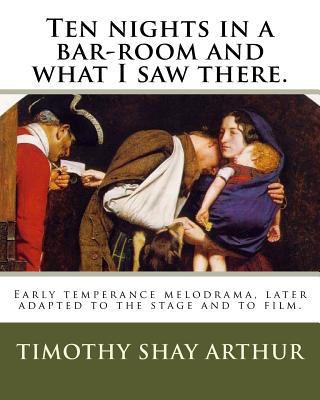 Ten nights in a bar-room and what I saw there.:... 1720766827 Book Cover
