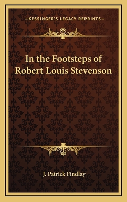 In the Footsteps of Robert Louis Stevenson 1168839513 Book Cover