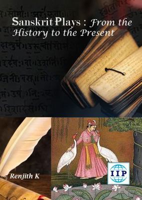 Paperback Sanskrit Plays from the History to the Present Book