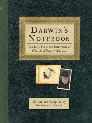 Darwin's Notebook: The Life, Times and Discover... 0752454943 Book Cover