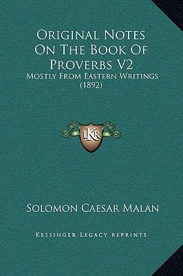 Original Notes On The Book Of Proverbs V2: Most... 1164207733 Book Cover