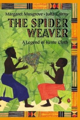 The Spider Weaver: A Legend of Kente Cloth 0590987879 Book Cover