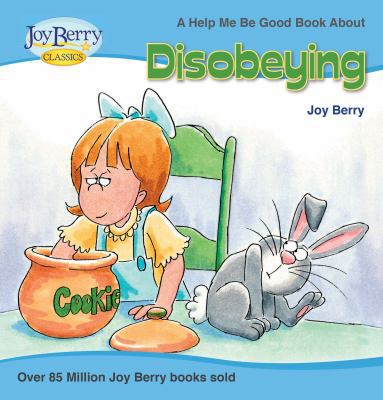 Disobeying (Help Me Be Good) 1627180451 Book Cover