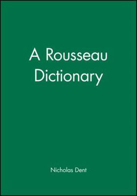 A Rousseau Dictionary 0631175695 Book Cover