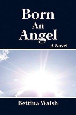 Born an Angel 1441523189 Book Cover