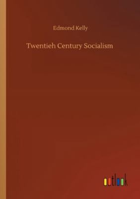 Twentieh Century Socialism 3752326670 Book Cover