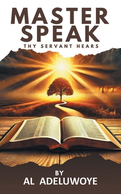 Master Speak: Thy Servant Hears 166577732X Book Cover
