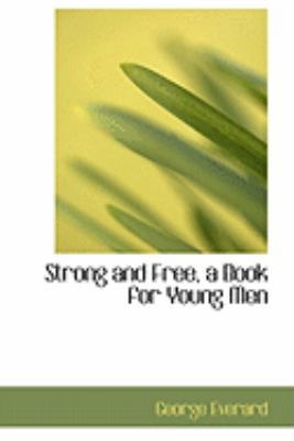 Strong and Free, a Book for Young Men 0554927640 Book Cover