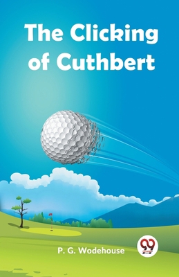 The Clicking Of Cuthbert 9359396230 Book Cover