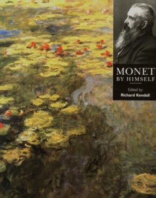 Monet by Himself 1577150864 Book Cover
