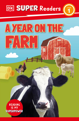 DK Super Readers Level 1 a Year on the Farm 0744073979 Book Cover
