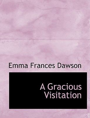 A Gracious Visitation 1113741813 Book Cover