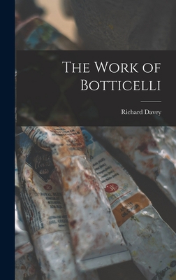 The Work of Botticelli 1018309020 Book Cover