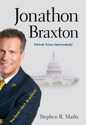 Jonathon Braxton: Political Fiction (unfortunat... [Large Print] 1737303809 Book Cover