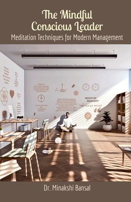 The Mindful Conscious Leader: Meditation Techni...            Book Cover