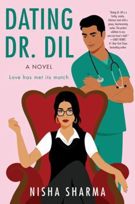 Dating Dr. Dil: A Spicy Enemies-to-Lovers Story... 0063272741 Book Cover