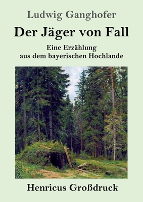 Der Jäger von Fall (Großdruck): Eine Erzählung ... [German] 384784525X Book Cover