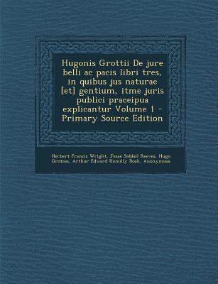 Hugonis Grottii de Jure Belli AC Pacis Libri Tr... [Latin] 1293517186 Book Cover