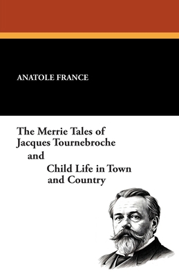 The Merrie Tales of Jacques Tournebroche and Ch... 1479413623 Book Cover