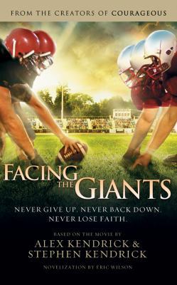 Facing the Giants: Never Give Up. Never Back Do... 1536667749 Book Cover