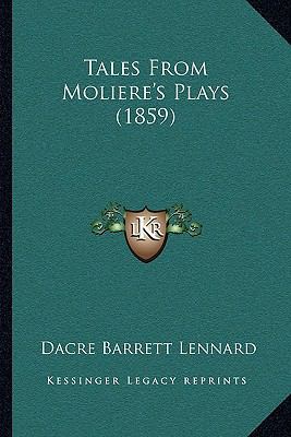 Tales From Moliere's Plays (1859) 1165997398 Book Cover