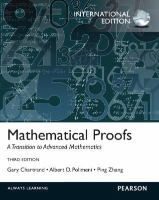 Mathematical Proofs: A Transition to Advanced M... 0321782518 Book Cover