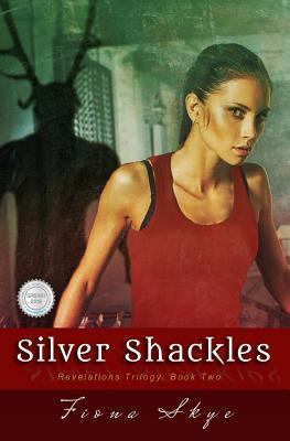 Silver Shackles: Revelations Trilogy: Book Two 1512001848 Book Cover