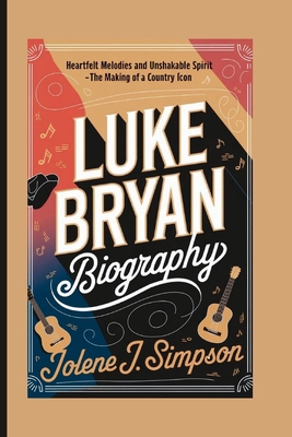 Luke Bryan Biography: Heartfelt Melodies and Un...            Book Cover