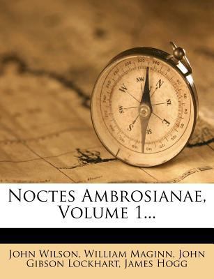 Noctes Ambrosianae, Volume 1... 1273473027 Book Cover