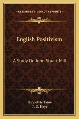 English Positivism: A Study On John Stuart Mill 1163229555 Book Cover