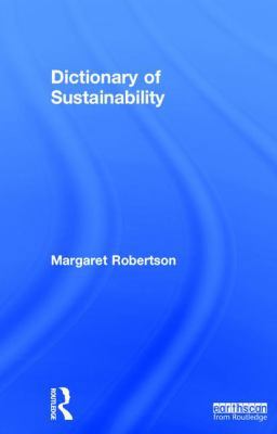 Dictionary of Sustainability 1138690821 Book Cover