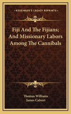 Fiji and the Fijians; And Missionary Labors Amo... 1163694118 Book Cover