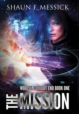 Worlds Without End: The Mission 1257060457 Book Cover