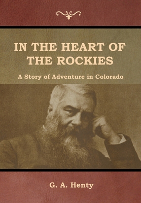 In the Heart of the Rockies: A Story of Adventu... 164439278X Book Cover