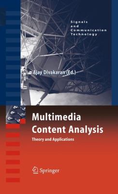 Multimedia Content Analysis: Theory and Applica... 1441945679 Book Cover