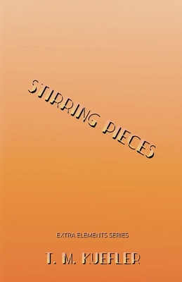 Stirring Pieces B0BYXXCXF4 Book Cover