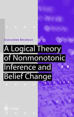 A Logical Theory of Nonmonotonic Inference and ... 3540417664 Book Cover