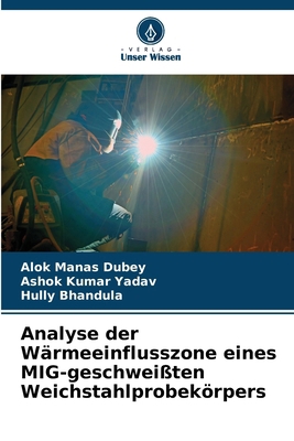 Analyse der Wärmeeinflusszone eines MIG-geschwe... [German] 6205525496 Book Cover