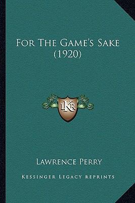 For The Game's Sake (1920) 1164649248 Book Cover