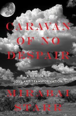 Caravan of No Despair: A Memoir of Loss and Tra... 1622034139 Book Cover