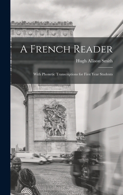 A French Reader: With Phonetic Transcriptions f... 1016460880 Book Cover