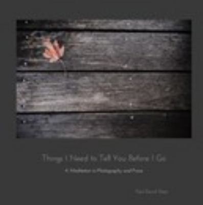 Hardcover Things I Need to Tell You Before I Go Book