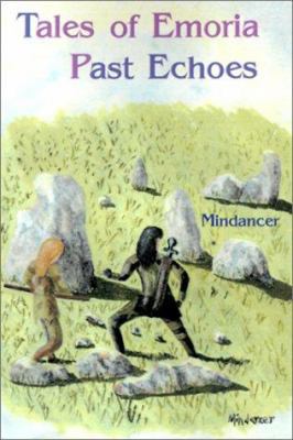 Tales of Emoria: Past Echoes 0967419670 Book Cover